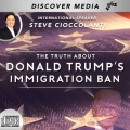 The Truth About Donald Trump's Immigration Ban